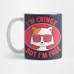 I’m Cringe But I’m Free Mug